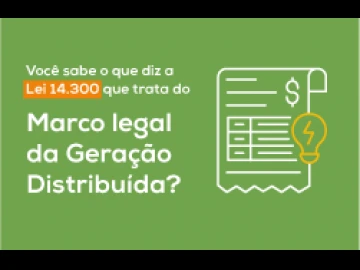 Enova Explica: o que diz a Lei 14. 300 de geração distribuída?