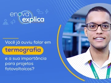 Conheça o processo de Termografia em projetos fotovoltaicos